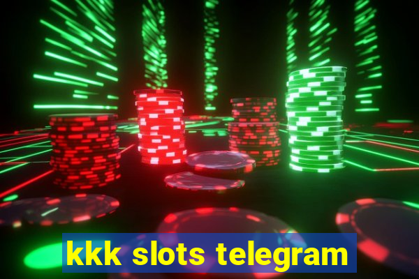 kkk slots telegram